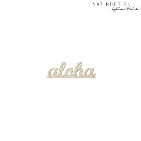 Schriftholz "aloha"