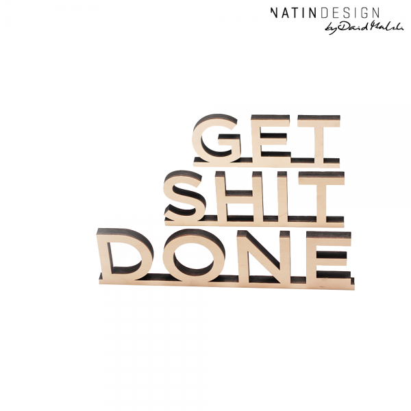 Wallwood lettering "GET SHIT DONE"